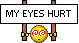 Sign - MY EYES HURT